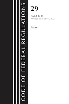 Code of Federal Regulations, Title 29 Labor/OSHA 0-99, Revised as of July 1, 2023 cover