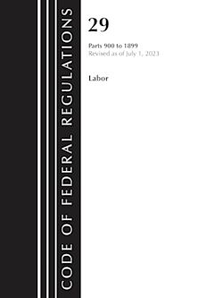 Code of Federal Regulations, Title 29 Labor/OSHA 900-1899, Revised as of July 1, 2023 cover
