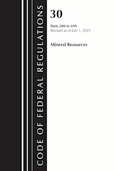 Code of Federal Regulations, Title 30 Mineral Resources 200-699, Revised as of July 1, 2024 cover