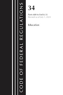 Code of Federal Regulations, Title 34 Education 680-End & Title 35 2023 cover