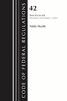 Code of Federal Regulations, Title 42 Public Health 414-429, 2023 cover