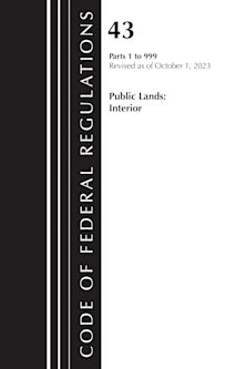 Code of Federal Regulations, TITLE 43 PUBLIC LANDS 1-999, Revised as of October 1, 2023 cover