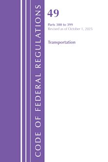 Code of Federal Regulations, Title 49 Transportation 300-399, Revised as of October 1, 2025 cover