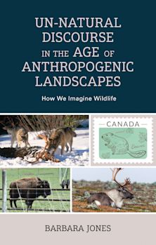 Un-Natural Discourse in the Age of Anthropogenic Landscapes cover