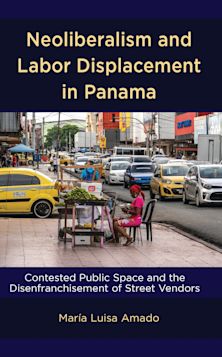 Neoliberalism and Labor Displacement in Panama cover