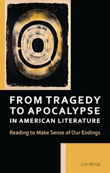From Tragedy to Apocalypse in American Literature cover