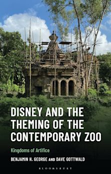 Disney and the Theming of the Contemporary Zoo cover