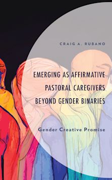 Emerging as Affirmative Pastoral Caregivers Beyond Gender Binaries cover
