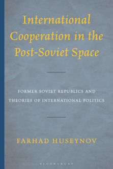 International Cooperation in the Post-Soviet Space cover