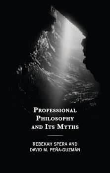 Professional Philosophy and Its Myths cover