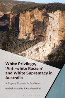 White Privilege, 'Anti-white Racism' and White Supremacy in Australia cover