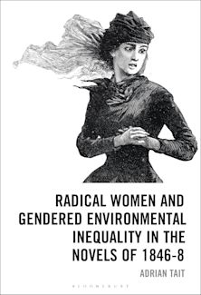 Radical Women and Gendered Environmental Inequality in the Novels of 1846-8 cover