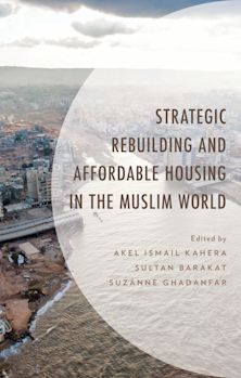 Strategic Rebuilding and Affordable Housing in the Muslim World cover