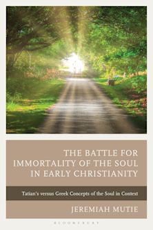 The Battle for Immortality of the Soul in Early Christianity cover
