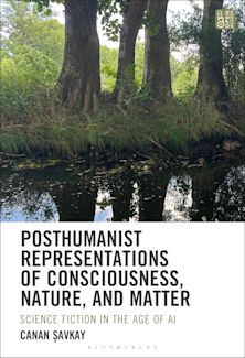 Posthumanist Representations of Consciousness, Nature, and Matter cover