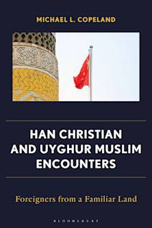 Han Christian and Uyghur Muslim Encounters cover