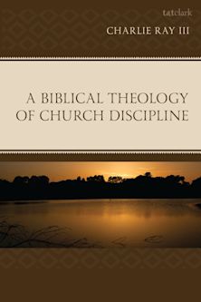 A Biblical Theology of Church Discipline cover