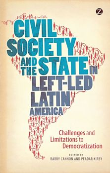 Civil Society and the State in Left-Led Latin America cover
