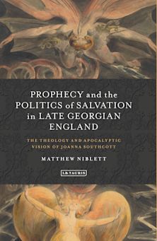 Prophecy and the Politics of Salvation in Late Georgian England cover