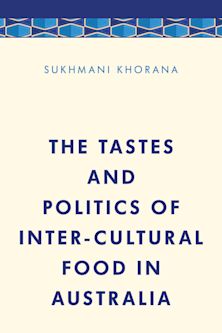The Tastes and Politics of Inter-Cultural Food in Australia cover