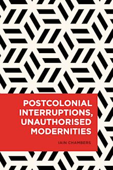 Postcolonial Interruptions, Unauthorised Modernities cover