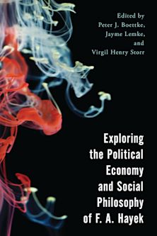 Exploring the Political Economy and Social Philosophy of F. A. Hayek cover
