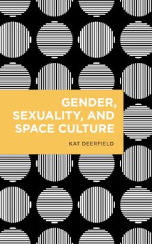 Gender, Sexuality, and Space Culture cover