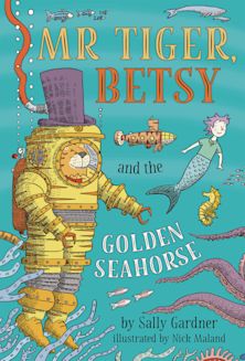 Mr Tiger, Betsy and the Golden Seahorse cover