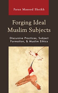 Forging Ideal Muslim Subjects cover