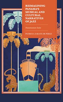 Reimagining Panama's Musical and Cultural Narratives of Jazz cover