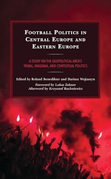 Football Politics in Central Europe and Eastern Europe cover