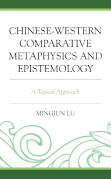 Chinese-Western Comparative Metaphysics and Epistemology cover