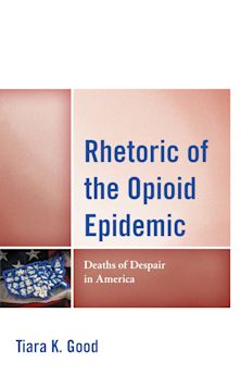 Rhetoric of the Opioid Epidemic cover