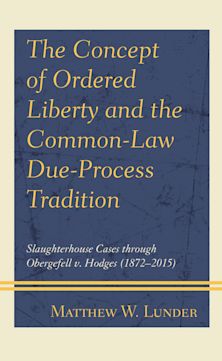 Concept of Ordered Liberty and the Common-Law Due-Process Tradition cover