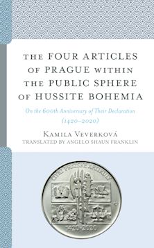 The Four Articles of Prague within the Public Sphere of Hussite Bohemia cover