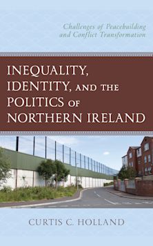 Inequality, Identity, and the Politics of Northern Ireland cover