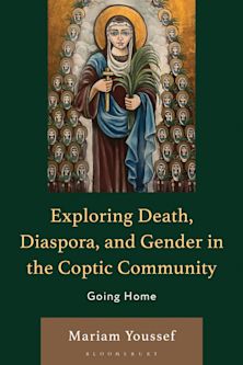 Exploring Death, Diaspora, and Gender in the Coptic Community cover