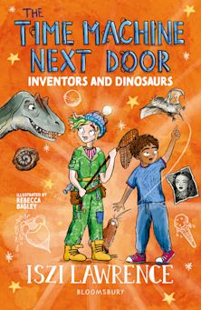 The Time Machine Next Door: Inventors and Dinosaurs cover