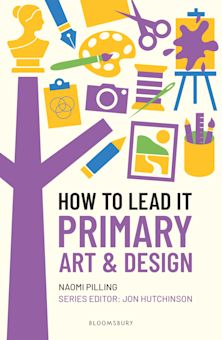 How to Lead It: Primary Art and Design cover