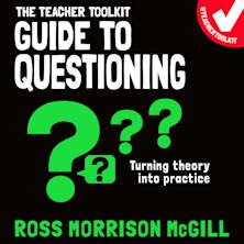 The Teacher Toolkit Guide to Questioning cover