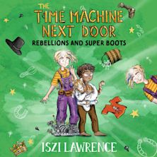 The Time Machine Next Door: Rebellions and Super Boots cover