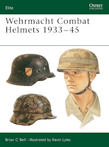 Wehrmacht Combat Helmets 1933–45 cover