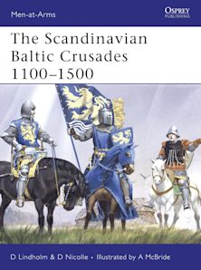 The Scandinavian Baltic Crusades 1100–1500 cover