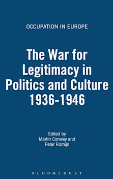 The War for Legitimacy in Politics and Culture 1936-1946 cover