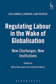 Regulating Labour in the Wake of Globalisation cover