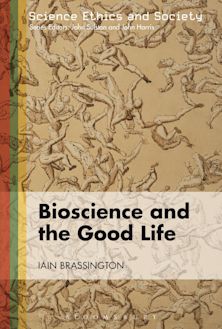 Bioscience and the Good Life cover