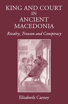 King and Court in Ancient Macedonia cover