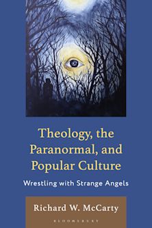 Theology, the Paranormal, and Popular Culture cover