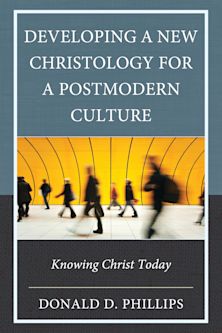Developing a New Christology for a Postmodern Culture cover