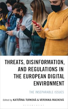 Threats, Disinformation, and Regulations in the European Digital Environment cover